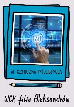 AI - sztuczna inteligencja - WCK Aleksandrów