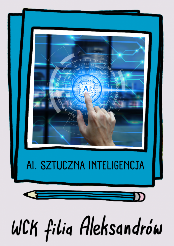 AI - sztuczna inteligencja - WCK Aleksandrów