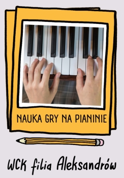 Nauka gry na pianinie - WCK Aleksandrów