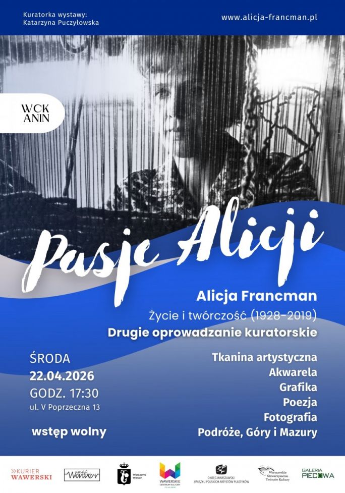 
			Wystawa Pasje Alicji - Życie i twórczość Alicji Francman