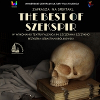 Spektakl "The Best of Szekspir". WCK Falenica. 29.01.2022