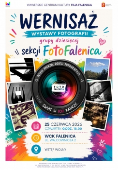 Wernisaż prac fotograficznych - grupy dziecięcej plakat zapraszający na bezpłatne wydarzenie w WCK filia Falenica, 25 czerwca w czwartek o godzinie 18stej. 