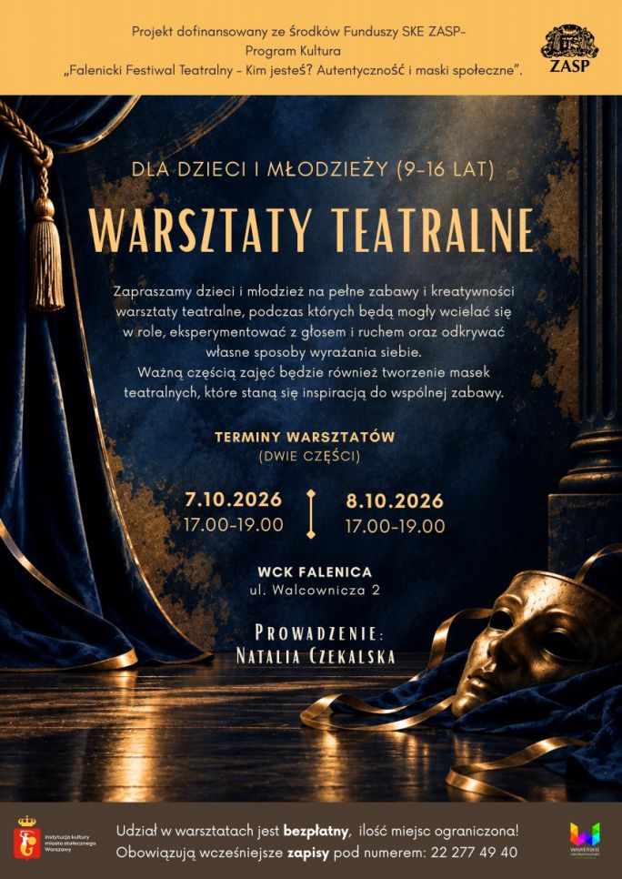 
			Warsztaty teatralne dla Dzieci i Młodzieży z Natalią Czekalską. 7 i 8 października 2026 w WCK Falenica