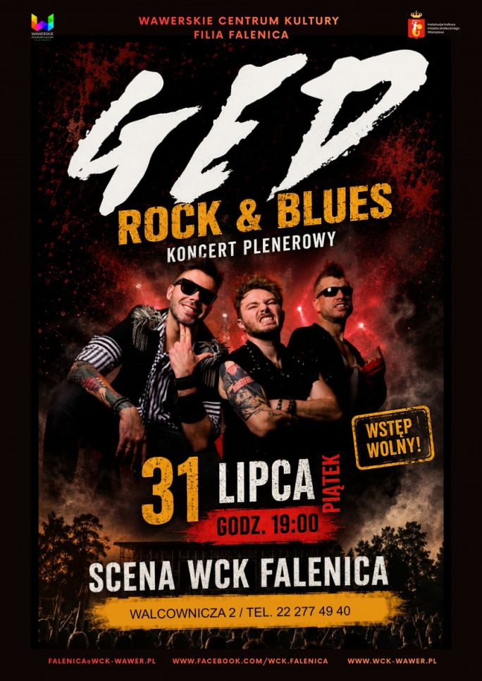 
			Koncert Zespołu GED na scenie plenerowej w WCK Falenica. Koncert odbędzie się  31 lipca o godzinie 19.00, wstęp jest wolny