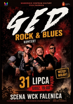 Koncert Zespołu GED  w WCK Falenica. Koncert odbędzie się  31 lipca o godzinie 19.00, wstęp jest wolny