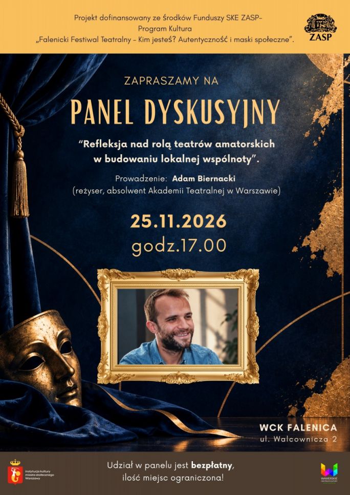 
			 Panel dyskusyjny–refleksja nad rolą teatrów amatorskich w budowaniu lokalnej wspólnoty w WCK Falenica