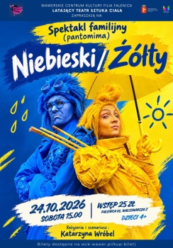 Spektaklu “Niebieski / Żółty” Teatru Sztuka Ciała 24.10.2026 godzina 15.00 wstęp 25zl, wck falenica