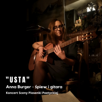 "Usta" - Koncert Sceny Piosenki Poetyckiej Anna Burger - WCK Filia Marysin, 04.12.2022