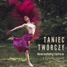 Taniec Twórczy - Warsztaty tańca z Sylwią Hanff, 12.02.2023, WCK Marysin