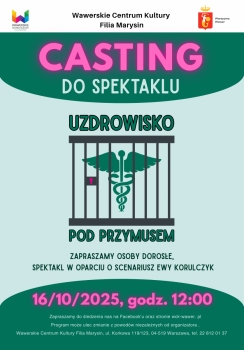 "Uzdrowisko pod przymusem" - Casting do spektaklu