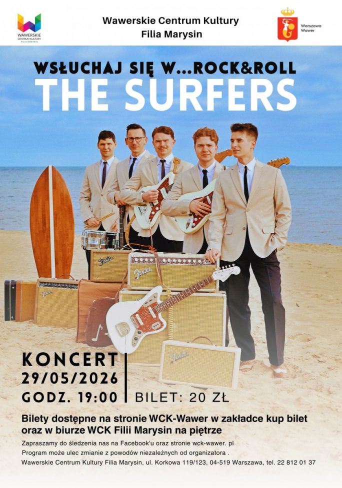 
			WCK Filia Marysin serdecznie zaprasza na kolejny koncert z cyklu Wsłuchaj się w.... Tym razem zaprezentuje się Jedyny surf band w Polsce! Zespół powstał w ramach projektu SurfRock In Poland mającego na celu promocję muzyki surf-rockowej. Pochodzą z Gdańska i w repertuarze posiadają największe przeboje muzyki surf z Ameryki z początku lat 60tych, jak również wiele znanych soundtrack'ów filmowych oraz utwory autorskie. Misją zespołu jest utrzymanie stylistyki i klimatu z najlepszych lat muzyki surfowej.  Bilet 20 zł