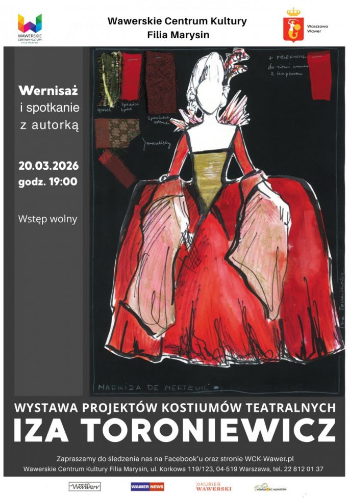 
			Kostiumografka - Wernisaż wystawy Izy Toroniewicz / 20.03.2026 / WCK Marysin 