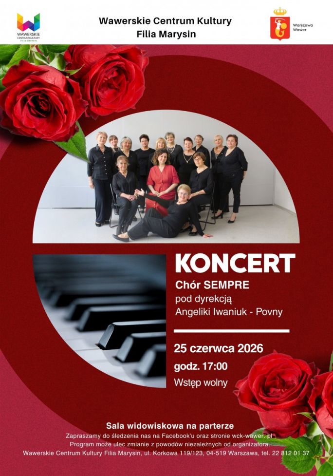 
			WCK Filia Marysin zaprasza na koncert chóru SEMPRE. Jak co roku Chór prezentuje swoje utwory na zakończenie sezonu. W repertuarze znane i lubiane piosenki do wspólnego śpiewania i integracji mieszkańców Marysina.
