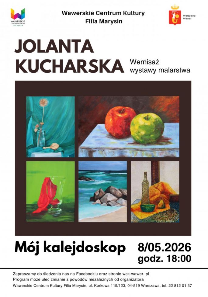 
			WCK Filia Marysin serdecznie zaprasza na kolejna wystawę w „Galerii Przejście”. Tym razem zaprezentuje się Jolanta Kucharska. Artystka rozwija swoją pasję, tworząc obrazy farbami akrylowymi, a także podejmuje nowe wyzwania w malarstwie strukturalnym. Na co dzień doskonali swoje umiejętności podczas zajęć z rysunku i malarstwa w WCK Filia Marysin. Jej prace to połączenie wrażliwości, doświadczenia i odwagi w poszukiwaniu nowych form wyrazu.  Udział bezpłatny Sala widowiskowa na parterze