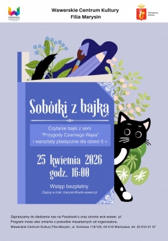 WCK Filia Marysin serdecznie zaprasza na rodzinne zajęcia pt. Sobótki z bajką. Spotkania z autorką książek dla dzieci Małgorzatą Śmierzyńską (mieszkanką Wawra). Podczas spotkania będzie czytana baja z serii 