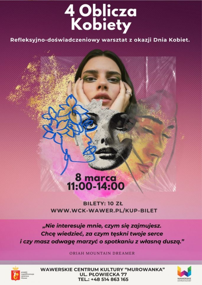 
			4 OBLICZA KOBIETY warsztaty dla kobiet/ 08.03.2026 godz. 11:00/WCK Murowanka
