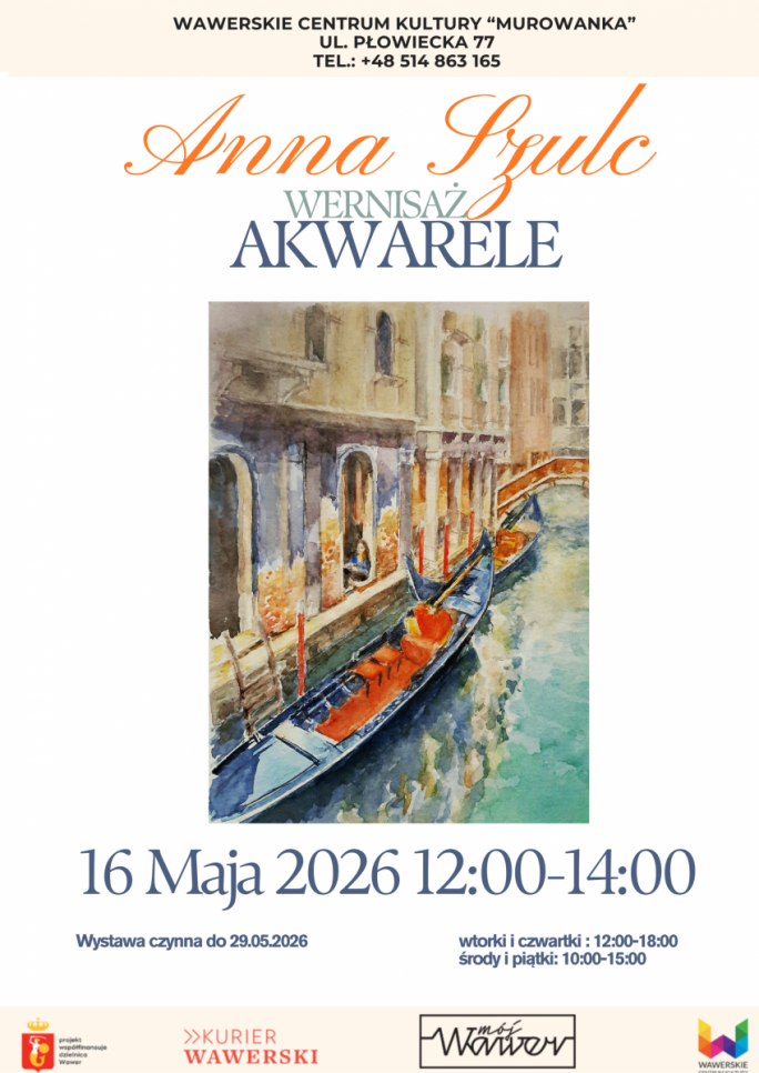 
			akwarele wernisaż anny szulc 16.05.2026 Murowanka
