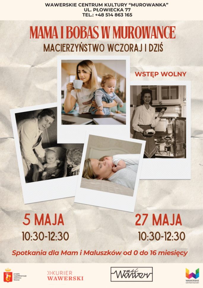 
			Mama i bobas w Murowance - macierzyństwo wczoraj i dziś