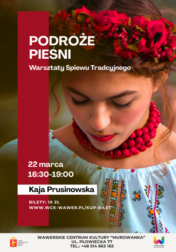 
			PODRÓŻE PIEŚNI warsztaty śpiewu białego/22.03.2026 godz. 16:30/ WCK Murowanka