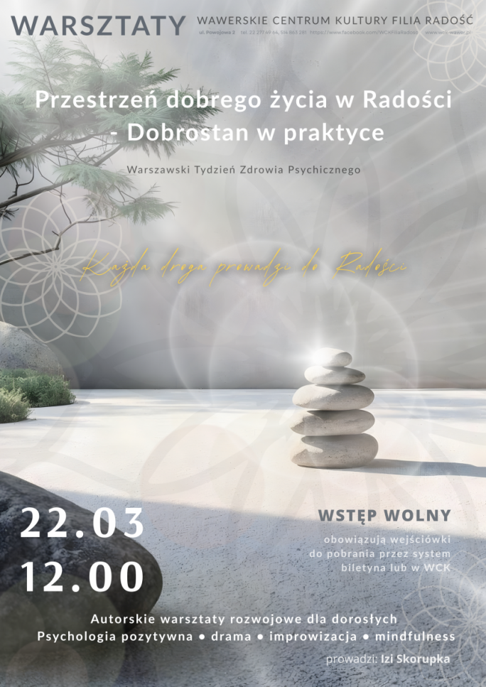 
			Przestrzeń dobrego życia w Radości czyli Dobrostan w praktyce/ 22.03/ WCK Radość