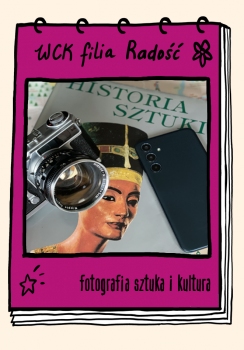 FOTOGRAFIA, SZTUKA I KULTURA - warsztaty FiSzKa