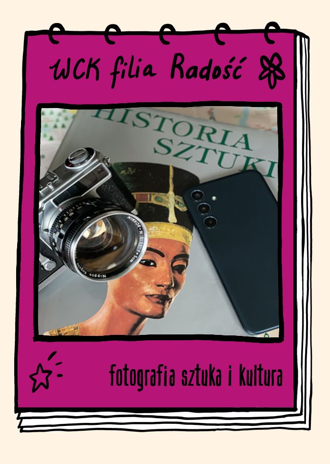 FOTOGRAFIA, SZTUKA I KULTURA - warsztaty FiSzKa