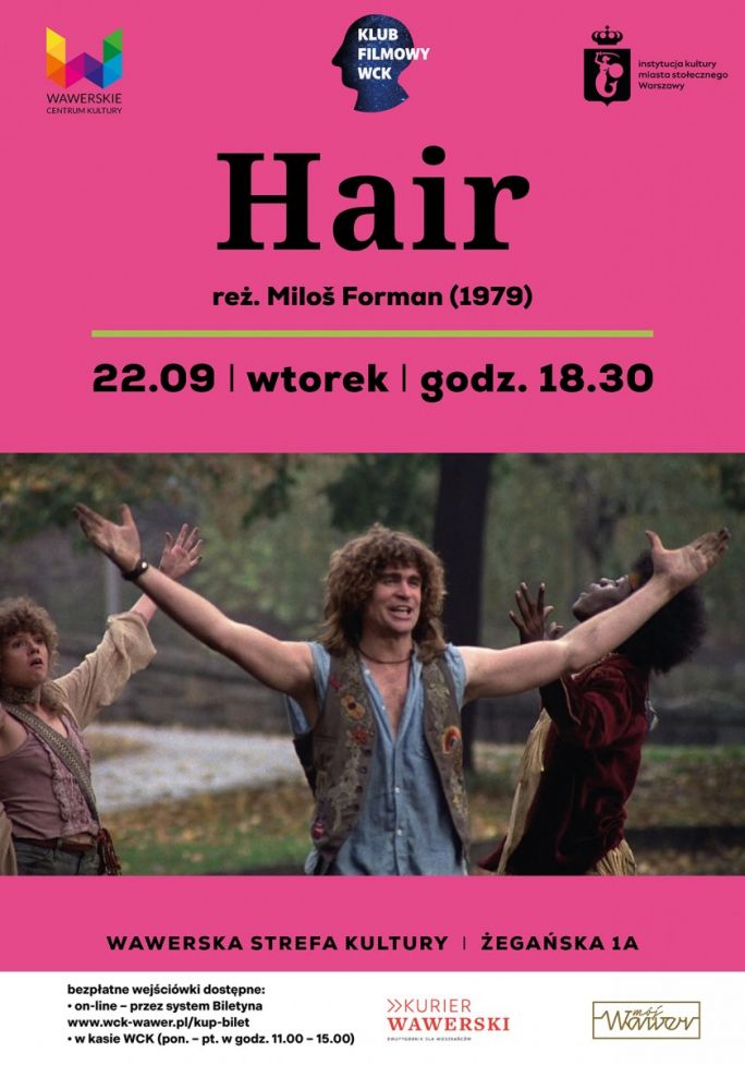 
			Zapraszamy do Klubu Filmowego WCK na film „Hair” 1979 w reżyserii Miloša Formana, czas trw. 121 min.  