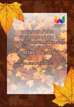 Wystawa fotograficzna "Portret jesieni"/WCK Zastów