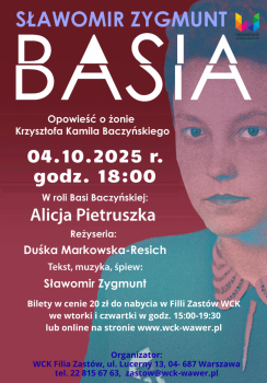 Spektakl „Basia. Opowieść o żonie Krzysztofa Kamila..." |4.10.2025| WCK Zastów