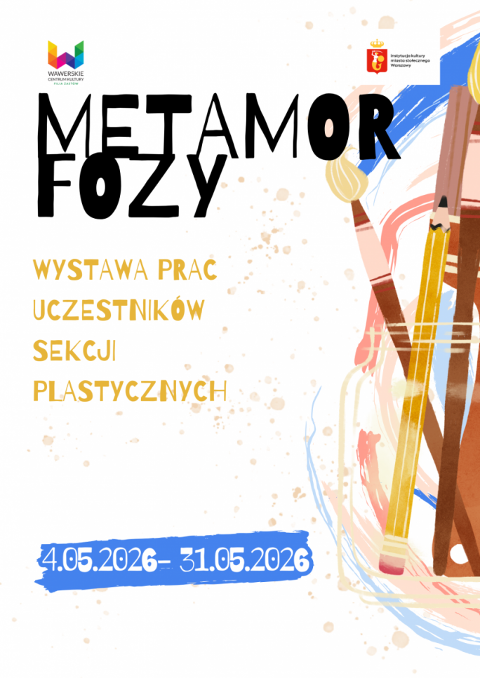 
			Na białym tle pędzel, ołówek i duży tytuł wystawy Metamorfozy oraz data 4.05-31.05.2026