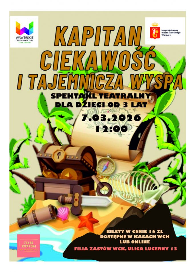 
			Spektakl dla dzieci „Kapitan Ciekawość i tajemnicza wyspa”/7.03.2026/WCK Zastów