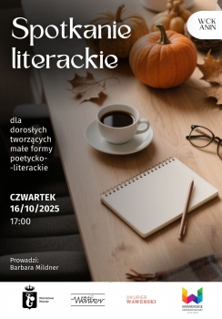Spotkanie literackie - małe formy poetycko-literackie,16.10.2025 WCK Filia Anin